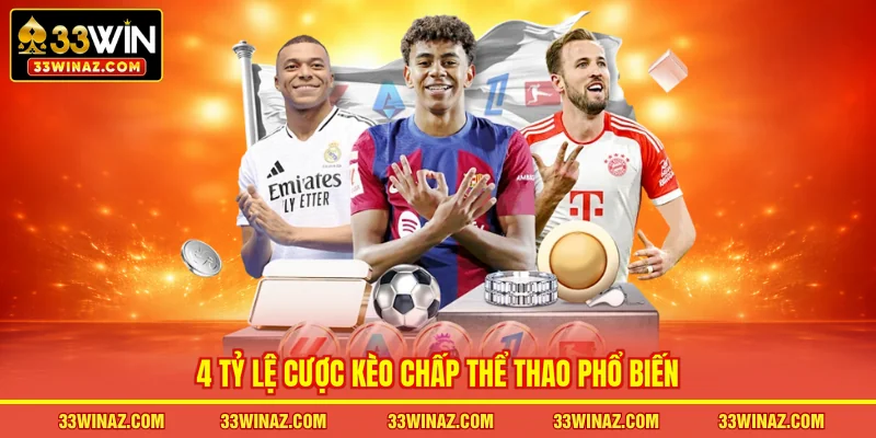 4 tỷ lệ cược kèo chấp thể thao phổ biến